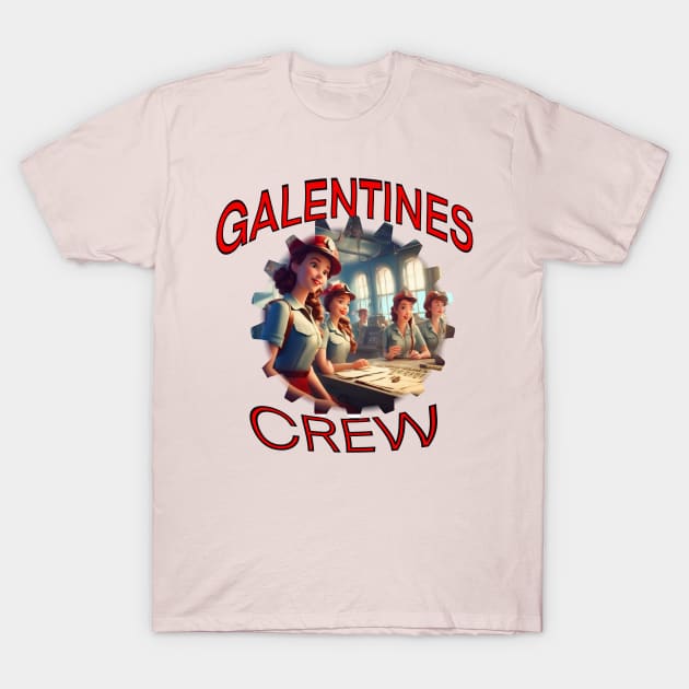 Galentines crew T-Shirt by sailorsam1805